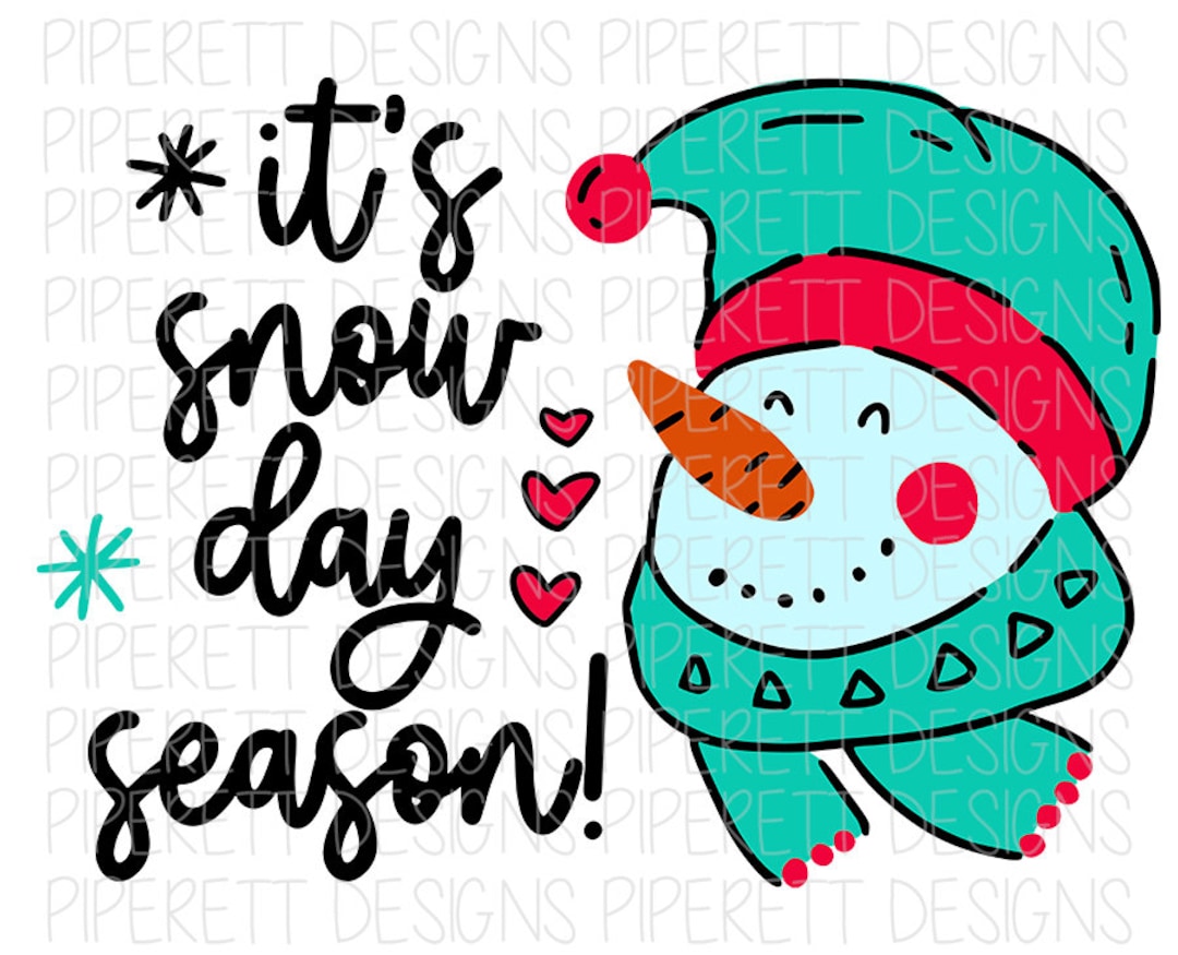 It's Snow Day Season Snowman Winter Break Clipart PNG Digital Download