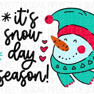 Es ist Schnee Tag Saison Schneemann Winter Pause Clipart PNG digitaler Download Sublimation Shirt Design
