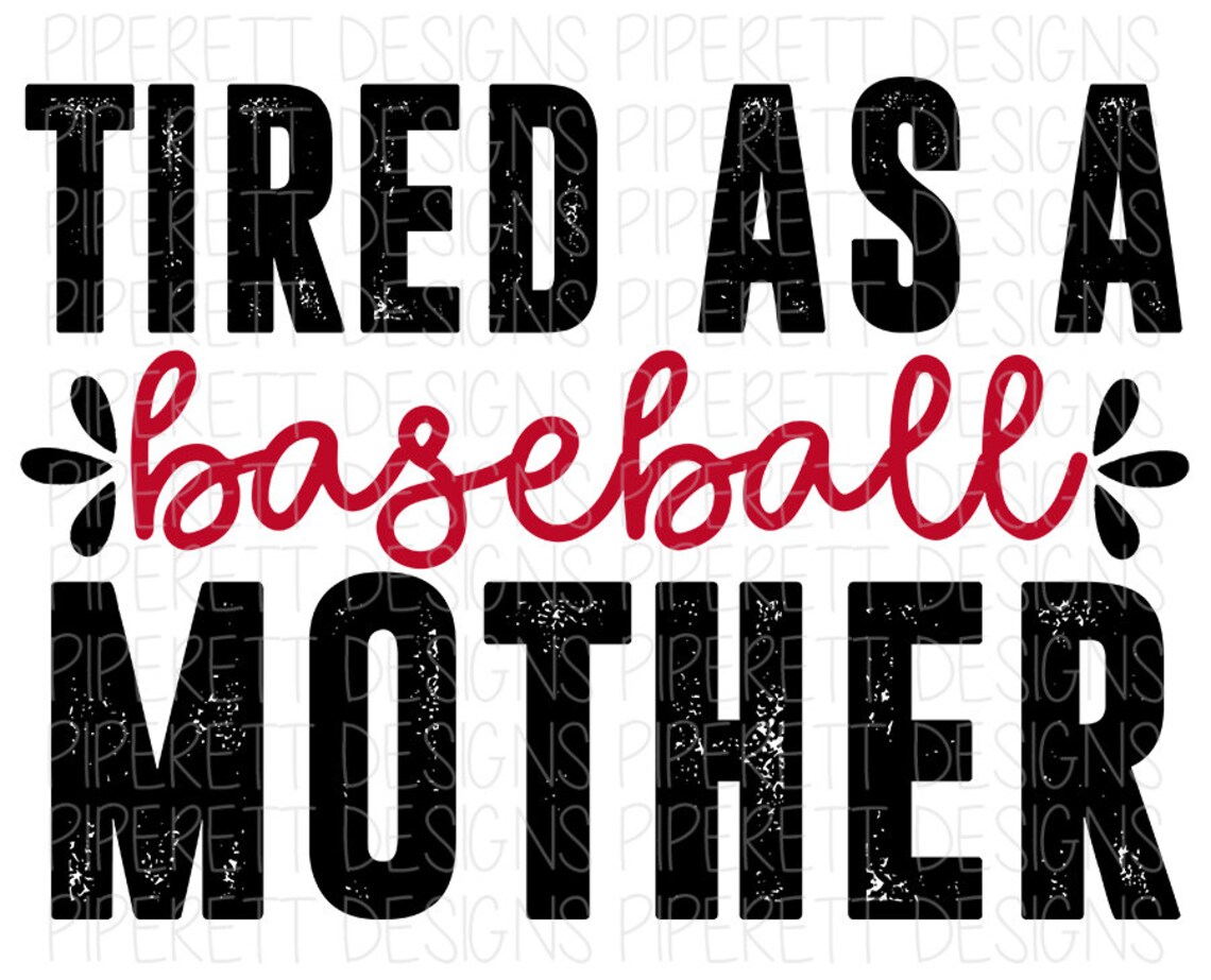 Tired as a Baseball Mother Baseball Mom Clipart PNG Digital Etsy