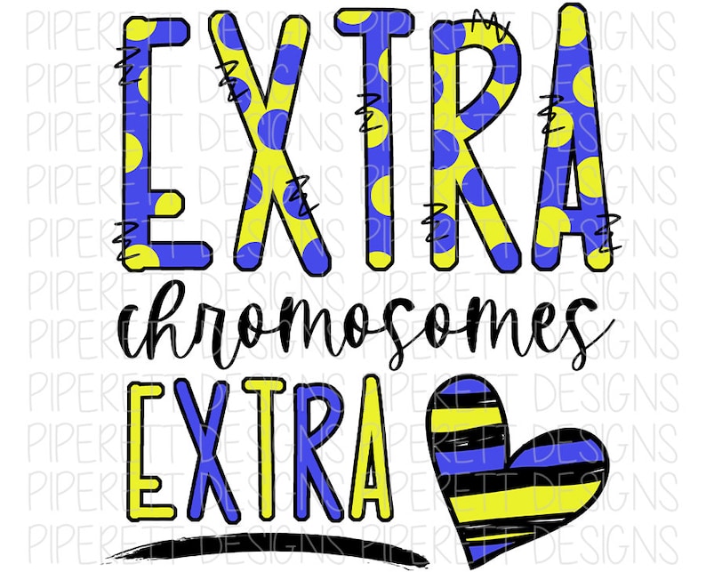 Down Syndrome Awareness Day Extra Chromosomes Extra Love Etsy