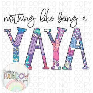 Nothing Like Being a YaYa Mother&#39;s Day Floral Patterned Clipart PNG Digital Download Sublimation Shirt Design