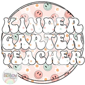 Kindergarten Teacher Grade Level Groovy Retro 70s Classroom Theme Shirt Back to School Digital Design Sublimation Clipart PNG Download