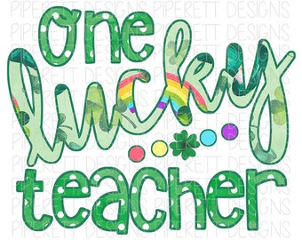 One Lucky Teacher St. Patrick&#39;s Day Rainbow Shamrock Educator Clipart PNG Digital Download Sublimation Shirt Design