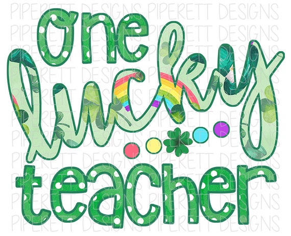 One Lucky Teacher St. Patrick's Day Rainbow Shamrock Educator Clipart PNG Digital Download Sublimation Shirt Design