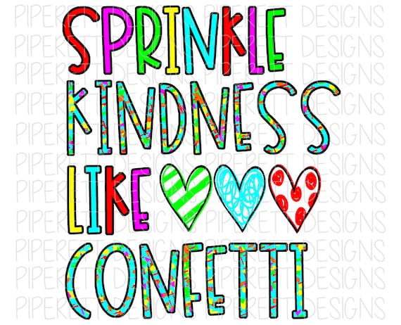 Free Free Sprinkle Kindness Like Confetti Svg 920 SVG PNG EPS DXF File