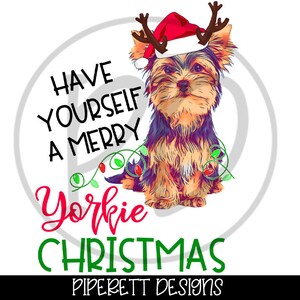 Have Yourself a Merry Yorkie Weihnachten Yorkshire Terrier Hund Mama Aquarell Clipart PNG digitaler Download Sublimation Shirt Design