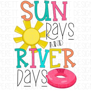 Sun Rays and River Days Lake Life Tubing Float River Rat Junkie Clipart PNG Digital Download Sublimation Shirt Design