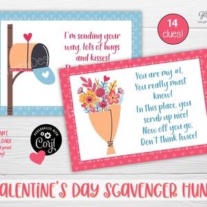 May include: A printable Valentine's Day scavenger hunt with 14 clues. The clues are printed on pink and blue cards with a white background and feature illustrations of a mailbox, flowers, and hearts. The text on the cards reads "I'm sending your way, lots of hugs and kisses!" and "You are my #1. You really must know! In this place, you scrub up nice! Now off you go. Don't think twice!"