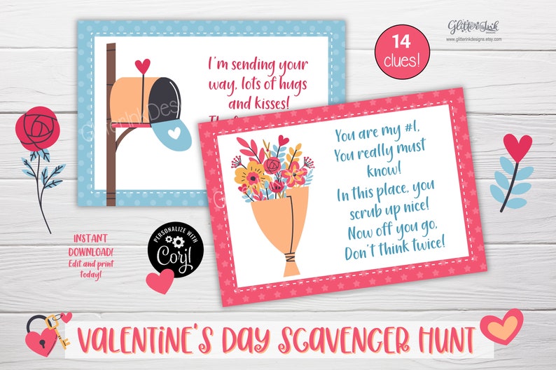 May include: A printable Valentine's Day scavenger hunt with 14 clues. The clues are printed on pink and blue cards with a white background and feature illustrations of a mailbox, flowers, and hearts. The text on the cards reads "I'm sending your way, lots of hugs and kisses!" and "You are my #1. You really must know! In this place, you scrub up nice! Now off you go. Don't think twice!"