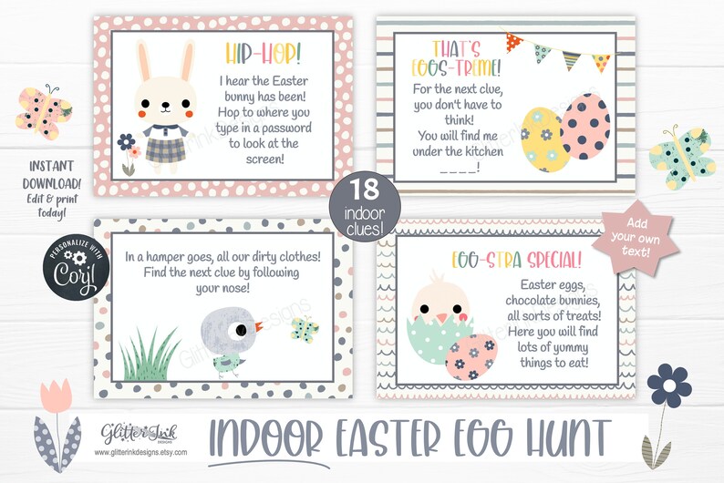 May include: A set of 18 printable Easter egg hunt clues featuring colorful illustrations of bunnies, chicks, and eggs. The clues are designed for an indoor egg hunt and include phrases like "Hip-Hop!" and "Egg-stra Special!"