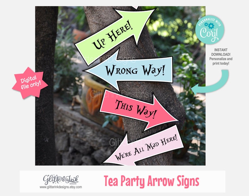 May include: Four colorful arrow signs with whimsical text, including "Up Here!" in green, "Wrong Way!" in blue, "This Way!" in pink, and "We're All Mad Here!" in pink. The signs are attached to a tree trunk. The text "Tea Party Arrow Signs" is at the bottom of the image.