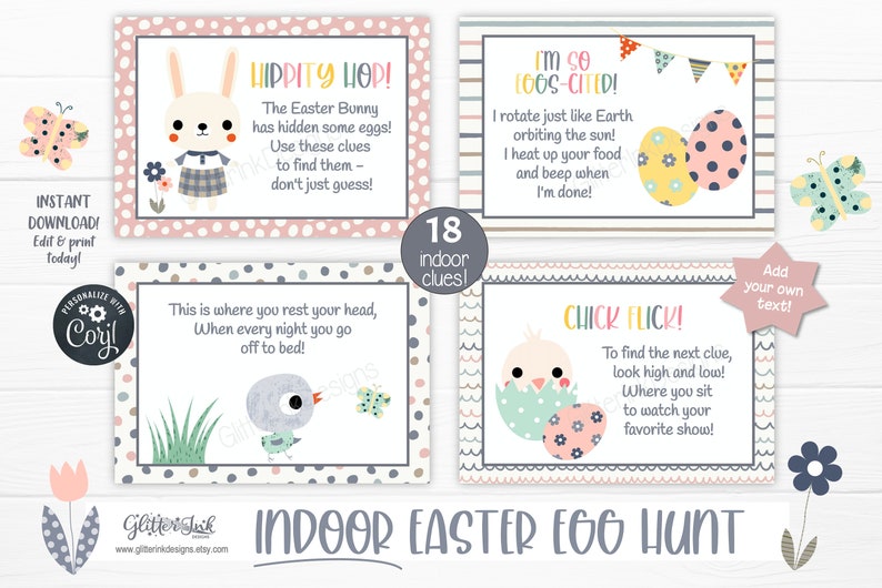 May include: A set of 18 printable Easter egg hunt clues featuring cute illustrations of bunnies, chicks, and eggs. The clues are designed for an indoor egg hunt and include phrases like "Hippity Hop!" and "Chick Flick!"