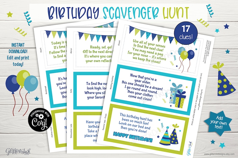 May include: A printable birthday scavenger hunt with 17 clues. The cards are blue, green, and yellow with a birthday theme. The text on the cards includes phrases like "Use all of your senses to find the next clue!" and "Happy Birthday!"