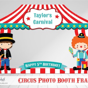 May include: A circus photo booth frame with a red and white striped tent design. The frame features cartoon illustrations of a magician and a clown, with text that reads "Taylor's Carnival" and "Happy 5th Birthday!"