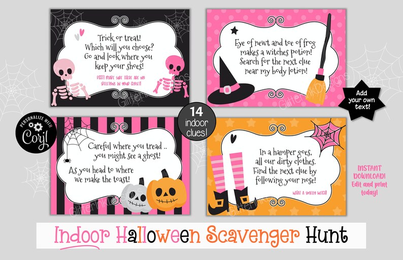 May include: Printable Halloween scavenger hunt game with 14 clues. The clues are written on pink, black, and orange cards with cute Halloween illustrations. The cards feature a skeleton, a witch, a pumpkin, and a pair of witch's boots.