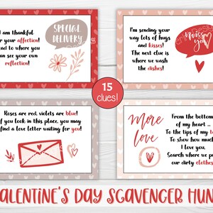 May include: A printable Valentine's Day scavenger hunt with 15 clues. The clues are written on pink and beige cards with red hearts and other Valentine's Day themed graphics. The text on the cards includes phrases like "Special Delivery", "More Love", and "From the bottom of my heart".
