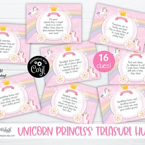 May include: A printable unicorn princess treasure hunt game with 16 clues. The clues are printed on pink cards with a unicorn and carriage design. The text on the cards reads "Magical unicorns over the rainbow they go! Take a look where you go to watch your favorite show!" and "On your special day a royal treat is in store! Follow those clues to find princess treasure and more!"