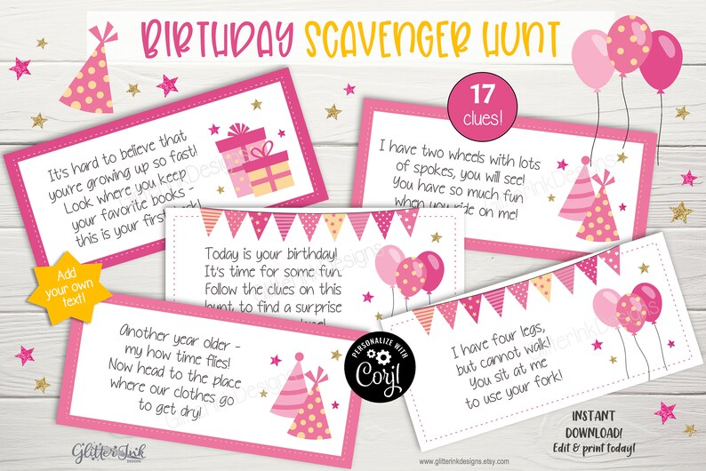 May include: Pink and gold birthday scavenger hunt printable cards with 17 clues. The cards feature illustrations of presents, balloons, party hats, and a bicycle. The text on the cards includes phrases like "It's hard to believe that you're growing up so fast!" and "Today is your birthday! It's time for some fun."