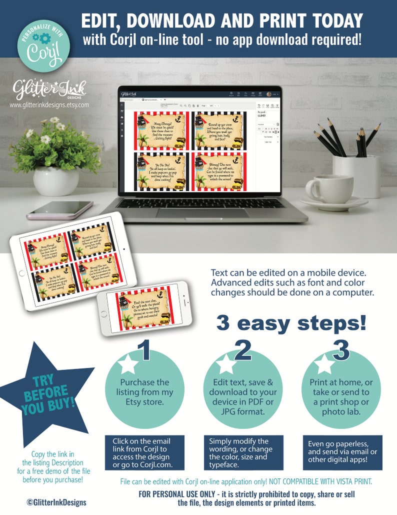 May include: A computer screen displaying a printable pirate-themed party favour with the text "Find the map, we're going on a treasure hunt!"  The text "Edit, Download and Print Today with Corjl on-line tool - no app download required!" is displayed at the top of the image.  The text "TRY BEFORE YOU BUY!" is displayed in a red star shape.  The text "3 easy steps!" is displayed in a blue star shape.  The text "File can be edited with Corjl on-line application only! NOT COMPATIBLE WITH VISTA PRINT. FOR PERSONAL USE ONLY - it is strictly prohibited to copy, share or sell the file, the design elements or printed items." is displayed at the bottom of the image.
