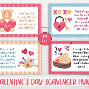 May include: A printable Valentine's Day scavenger hunt with 14 clues. The clues are on pink, blue, and orange cards with illustrations of hearts, a teddy bear, a key, and a cake. The text on the cards includes phrases like "I love you to the moon and back!" and "You'll always have the key to my heart!"