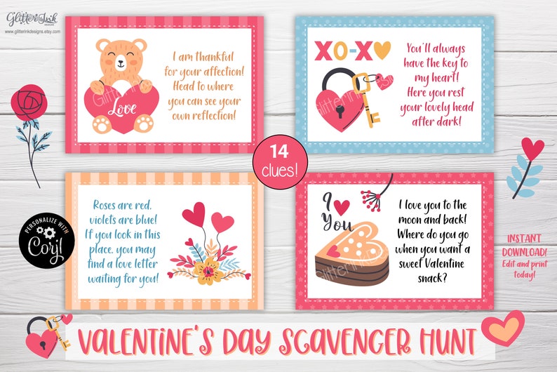 May include: A printable Valentine's Day scavenger hunt with 14 clues. The clues are on pink, blue, and orange cards with illustrations of hearts, a teddy bear, a key, and a cake. The text on the cards includes phrases like "I love you to the moon and back!" and "You'll always have the key to my heart!"