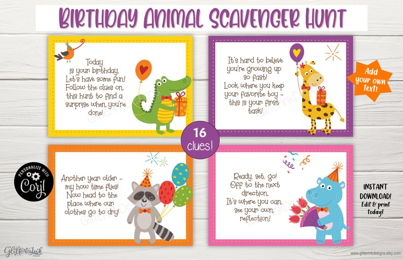 May include: A set of 4 colourful cards with animal illustrations and birthday scavenger hunt clues. The cards are yellow, orange, purple, and pink. The text on the cards reads: "Today is your birthday. Let's have some fun! Follow the clues on this hunt to find a surprise when you're done!"  "Another year older - my how time flies! Now head to the place where our clothes go to dry!"  "It's hard to believe you're growing up so fast! Look where you keep your favourite toy - this is your first task!"  "Ready set, go! Off to the next direction. It's where you can see your own reflection!"