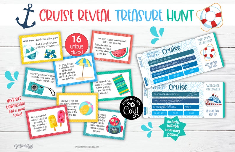 May include: A printable cruise themed treasure hunt game with 16 unique clues. The game includes editable boarding passes with a cruise ship and life preserver design. The game is personalized with the name "Coryl".