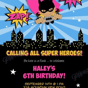 May include: A superhero-themed birthday party invitation with a cartoon girl dressed as a superhero flying over a city skyline. The invitation says "Calling all Super Heroes!" and includes the text "Haley's 6th Birthday!" with the date and time of the party.