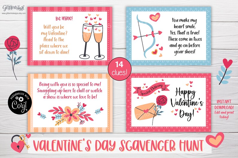 May include: A printable Valentine's Day scavenger hunt with 14 clues. The clues are on pink, blue, and orange cards with hearts and other Valentine's Day themed illustrations. The text on the cards includes phrases like "Be mine!" and "Happy Valentine's Day!"