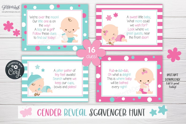 May include: A set of four pink and blue gender reveal scavenger hunt cards with illustrations of babies and the text "We're over the moon! Our little one is on the way! A boy or a girl? Follow these clues to find out today!"  "A sweet little baby, What more could we wish for? Look where we greet guests, near the front door!"  "A pitter patter of tiny feet awaits! Search where we keep our cups, bowls and plates!"  "Rub-a-dub-dub, Oh what a delight! This is where baby will be bathed every night!" and "16 clues!"