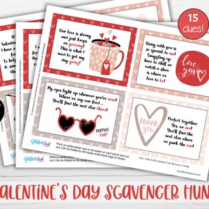May include: A printable Valentine's Day scavenger hunt with 15 clues. The clues are printed on pink and red cards with hearts and other Valentine's Day themed graphics. The text on the cards includes phrases like "Our love is strong and just keeps on growing!" and "Perfect together, yes we are!"