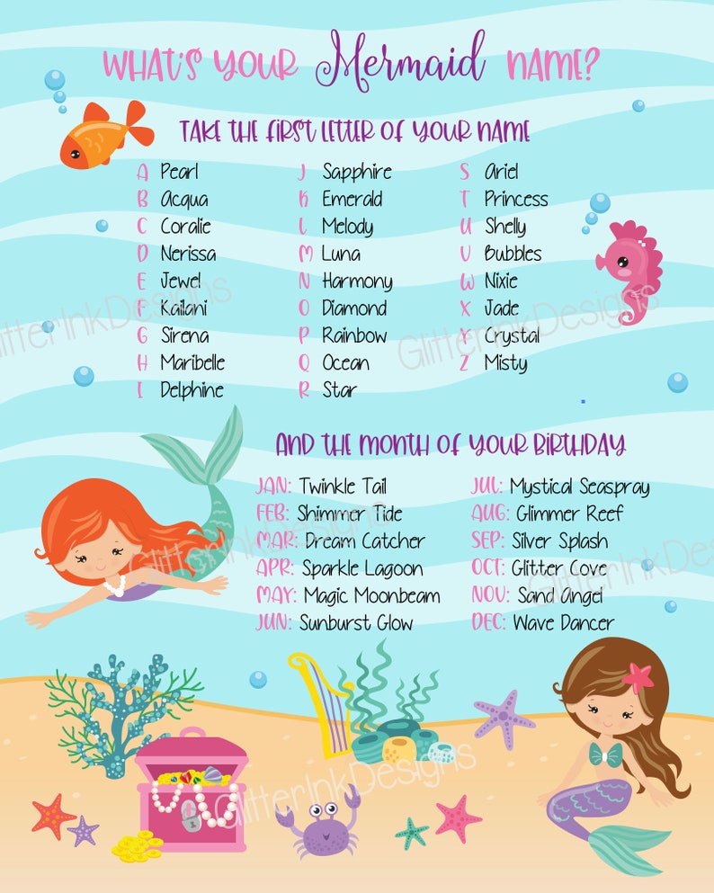 May include: A printable mermaid name generator with a blue background and illustrations of mermaids, a seahorse, and a treasure chest. The text reads "What's your Mermaid name?" and "Take the first letter of your name" followed by a list of names. The text also reads "And the month of your birthday" followed by a list of names for each month.