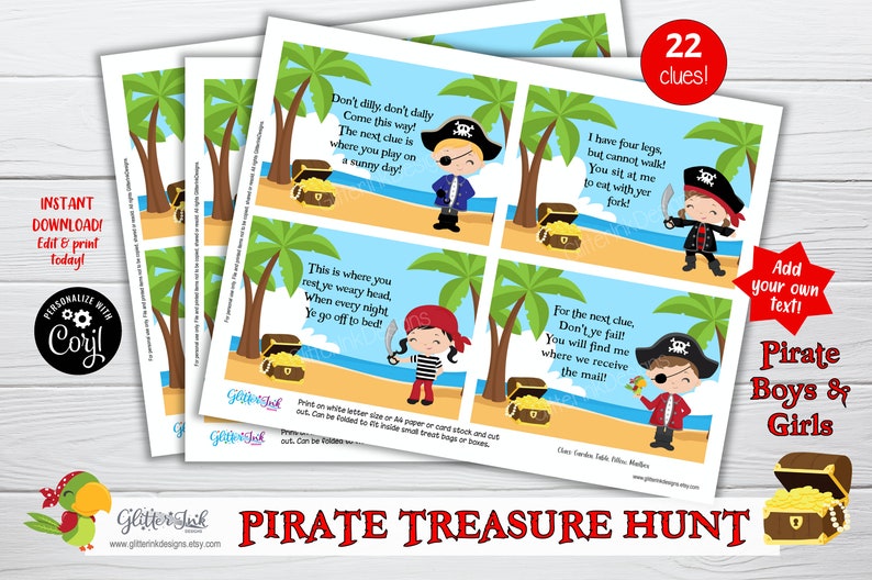 May include: A printable pirate treasure hunt game with 22 clues. The clues feature illustrations of pirates and treasure chests. The text on the clues includes phrases like "Don't dilly, don't dally" and "You will find me where we receive the mail!"