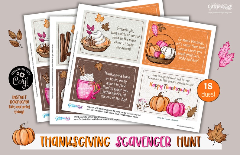 May include: A printable Thanksgiving scavenger hunt with 18 clues. The clues are illustrated with images of pumpkin pie, hot chocolate, a basket of fall fruit, and a Thanksgiving dinner table. The text on the cards says "Happy Thanksgiving!" and "18 clues!"
