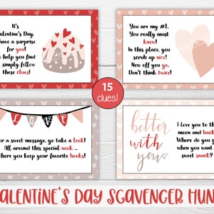 May include: A printable Valentine's Day scavenger hunt with 15 clues. The cards feature hearts, red and pink colors, and fun messages like "You are my #1" and "I love you to the moon and back!"