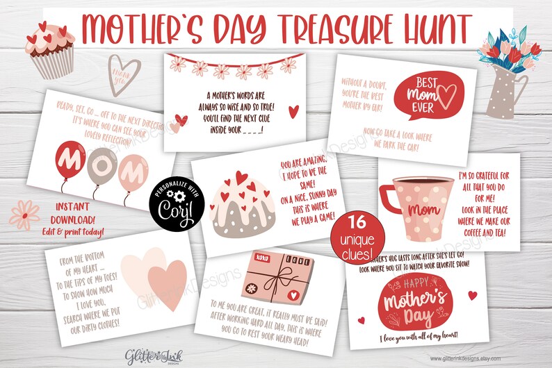 May include: A printable Mother's Day treasure hunt game with 16 unique clues. The clues are written on cards with illustrations of hearts, cupcakes, coffee cups, and other Mother's Day themed images. The cards are designed to be personalized with the name "Cory".