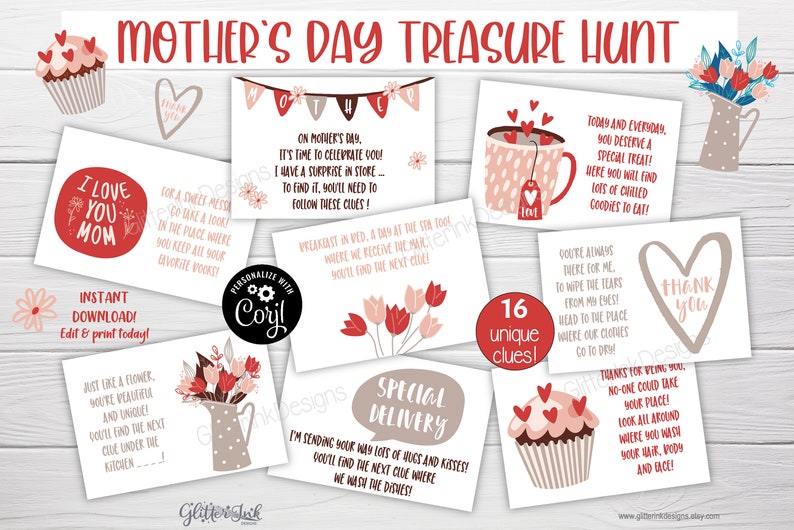 May include: A printable Mother's Day treasure hunt game with 16 unique clues. The cards feature illustrations of flowers, cupcakes, and teacups in pink, red, and gray. The text on the cards includes phrases like "I love you Mom", "Special Delivery", and "Thank you".