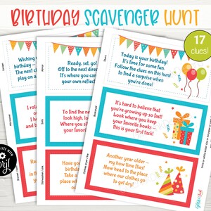 May include: A printable birthday scavenger hunt with 17 clues. The clues are written on colourful cards with illustrations of balloons, presents, and party hats. The text on the cards includes phrases like "Wishing you a happy birthday" and "It's hard to believe that you're growing up so fast!"