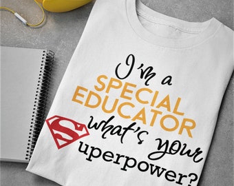 I'm a Special Educator, whats your Superpower. Instant Digital Download SVG cut file • dxf • png • eps