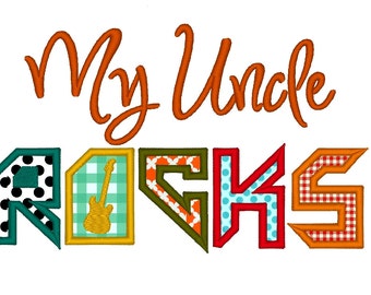 My Uncle Rocks Applique. INSTANT DOWNLOAD. Machine Embroidery Design Digitized File 4x4 5x7 6x10