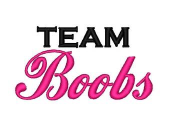 TEAM BOOBS. Machine Embroidery Design Digitized File 4x4 5x7 6x10