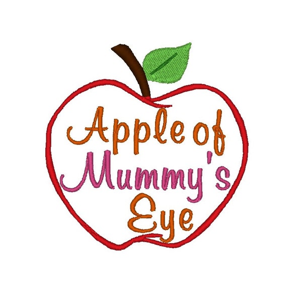 Apple of Mummy Daddy Eye INSTANT DOWNLOAD Saying. Machine Embroidery Design Digitized File