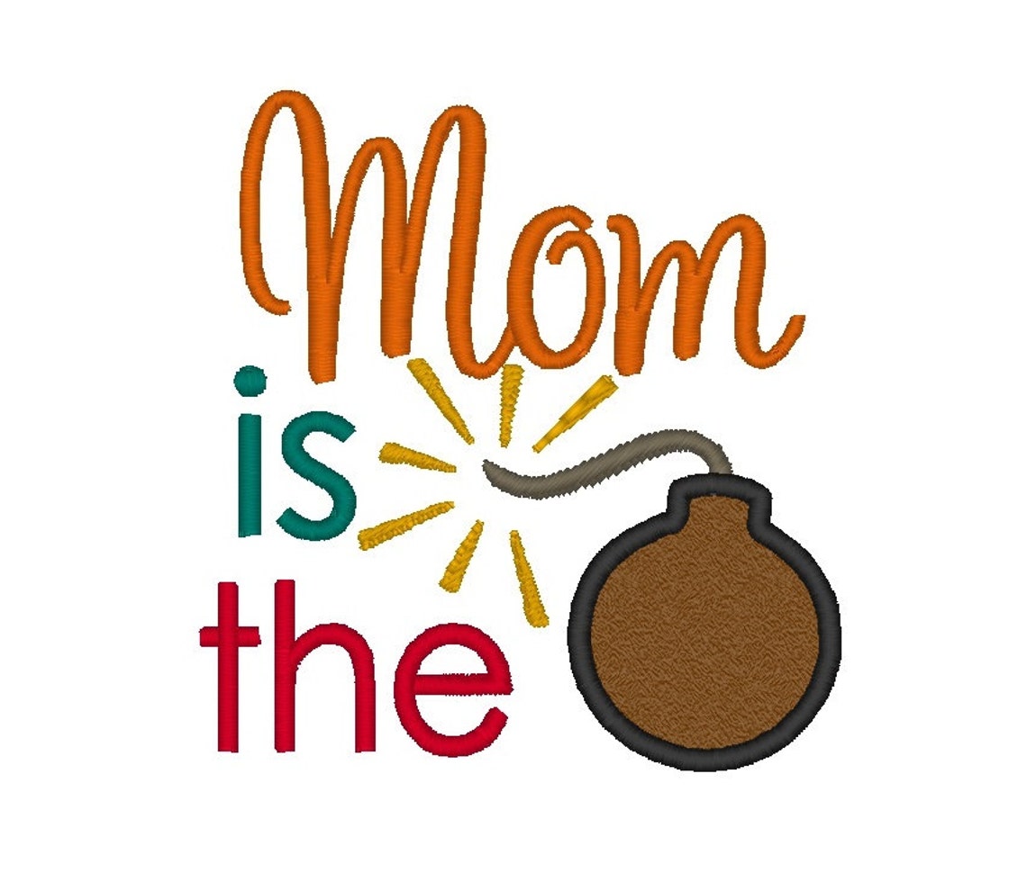 Mom is the Bomb Phrase APPLIQUE. Instant Download Machine - Etsy Norway