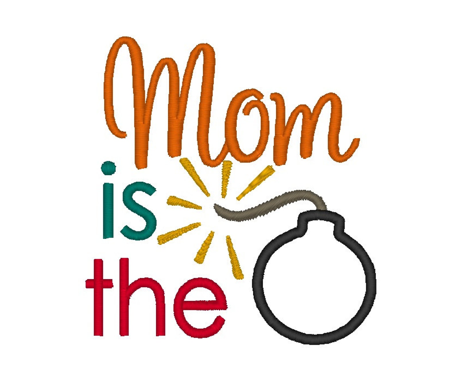 Mom is the Bomb Phrase APPLIQUE. Instant Download Machine - Etsy Norway