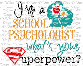I'm a School Psychologist A, whats your Superpower. Instant Digital Download SVG cut file • dxf • png • eps • jpeg