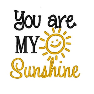May include: Black and gold embroidery design with the text "You are my sunshine" and a smiling sun graphic.