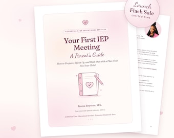 Your First IEP Meeting Parent Guide, Special Education Ebook, Word-for-Word Scripts, Fillable Worksheets, Meeting Checklist, Printable PDF