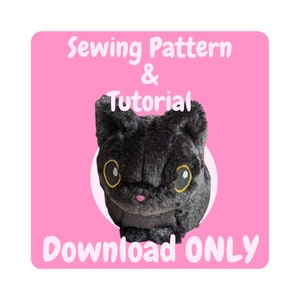 May include: A pink digital download graphic with the text "Sewing Pattern & Tutorial Download ONLY" and a black plush cat with yellow eyes in the center.