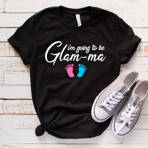 I'm Going To Be A Glam-ma, Grandma Shirt, Pregnancy Reveal, Baby Announcement, Grandma To Be, Grandparents to be, Grandma Gift, Grandma Gift