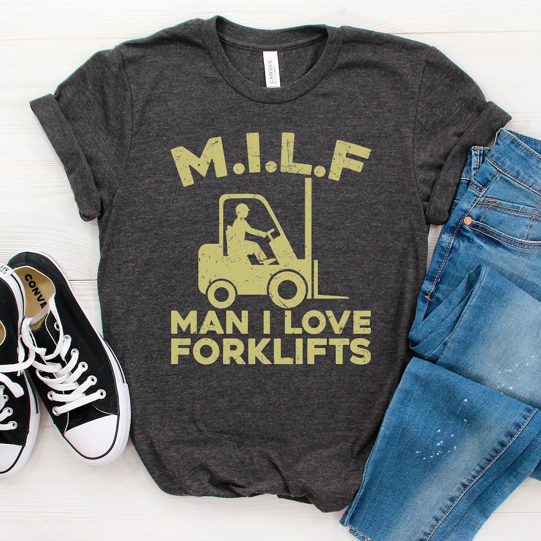 M.I.L.F Man I Love Forklifts Shirt, Forklift Operator, Forklift Shirt